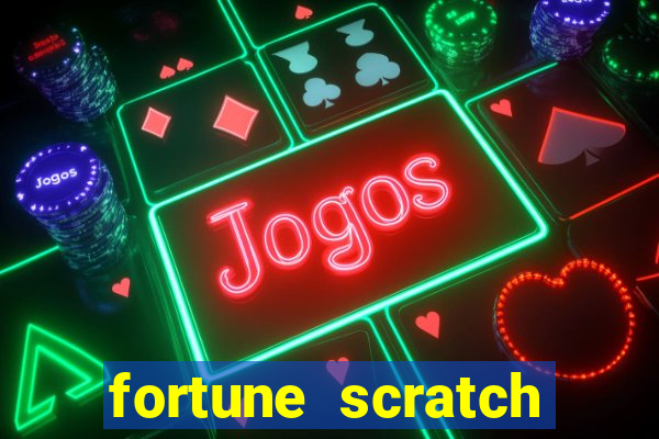 fortune scratch life paga mesmo